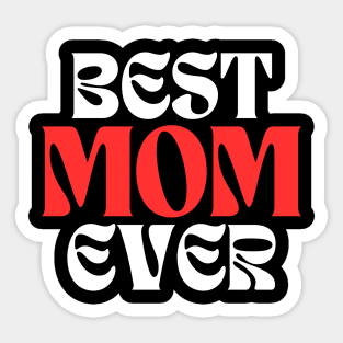 Best Mom Ever Sticker